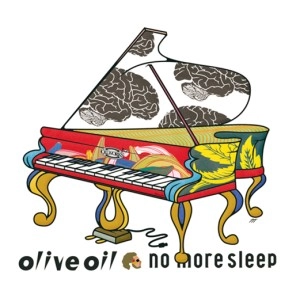 Olive Oil / オリーブオイル / ｎｏ　ｍｏｒｅ　ｓｌｅｅｐ