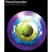 THIEVERY CORPORATION / シーベリー・コーポレーション / LIVE @ THE 9:30 CLUB