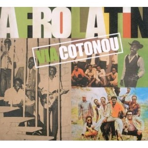 V.A.(AFROLATIN - VIA COTONOU) / AFROLATIN VIA COTONOU