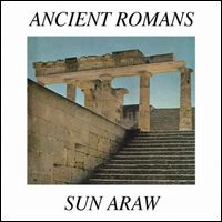 SUN ARAW / サン・アロウ / ANCIENT ROMANS (LP)