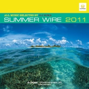 DJ SOMA / ＳＵＭＭＥＲ　ＷＩＲＥ　２０１１