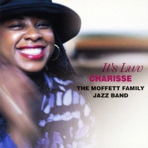 CHARISSE & MOFFETT FAMILY JAZZ BAND / イッツ･ラブ（紙）