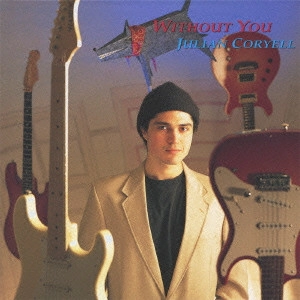 JULIAN CORYELL / ジュリアン・コリエル / ウィズアウト・ユー / Without You
