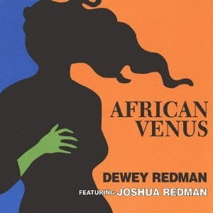 DEWEY REDMAN / デューイ・レッドマン / アフリカン･ヴィーナス（紙）
