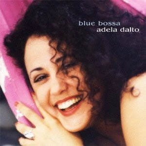 ADELA DALTO / アデラ・ダルト / ブルー･ボッサ（紙）