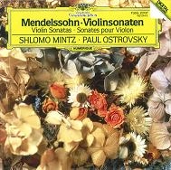 SHLOMO MINTZ / シュロモ・ミンツ / メンデルスゾーン：ヴァイオリン・ソナタ