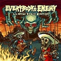 EVERYBODY'S ENEMY / エヴリバディーズエネミー / LA NOCHE DE LOS ENEMIGOS