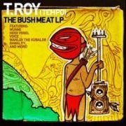 T.ROY / Ｂｕｓｈ　Ｍｅａｔ