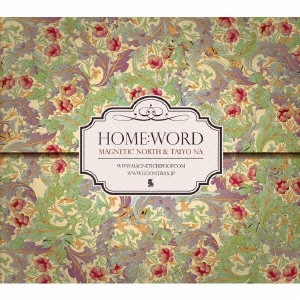 MAGNETIC NORTH / TAIYO NA / HOME: WORD