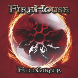 FIREHOUSE / ファイアーハウス / フル・サークル / FULL CIRCLE