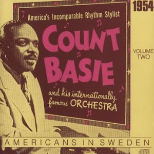 COUNT BASIE / カウント・ベイシー / AMERICANS IN SWEDEN VOLUME 2