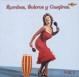 V.A.(RUMBAS, BOLEROS Y GUAJIRAS) / RUMBAS,BOLEROS Y GUAJIRAS VOL.2 / RUMBAS,BOLEROS Y GUAJIRAS 2