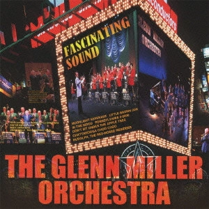 GLENN MILLER ORCHESTRA / グレン・ミラー・オーケストラ / 魅惑のグレン・ミラー・オーケストラ / FASCINATING SOUND