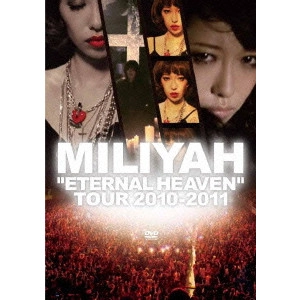 MIRIYA KATO / 加藤ミリヤ / "“ETERNAL HEAVEN"" TOUR 2010-2011"