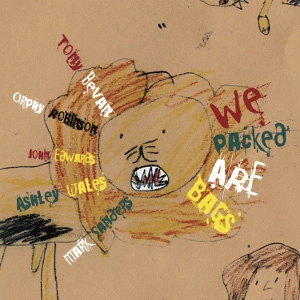 TONY BEVAN / WE PACKED ARE BAGS