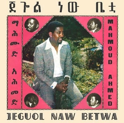 MAHMOUD AHMED / マハムッド・アハメッド / JEGUOL NAW BETWA