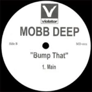 MOBB DEEP / BUMP THAT