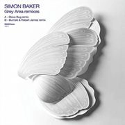 SIMON BAKER / サイモン・ベイカー / GREY AREA REMIXES