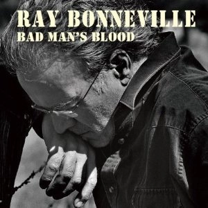 RAY BONNEVILLE / レイ・ボンネビル / BAD MAN'S BLOOD (デジパック仕様)