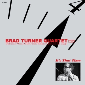 BRAD TURNER / ブラッド・ターナー / IT'S THAT TIME