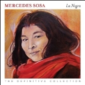MERCEDES SOSA / メルセデス・ソーサ / ラ・ネグラ～ザ・ディフィニティヴ・コレク