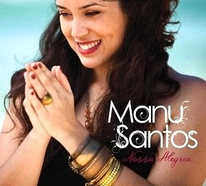 MANU SANTOS / マヌ・サントス / ノッサ・アレグリーア