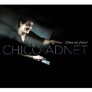 CHICO ADNET / シコ・アヂネー / ALMA DO BRASIL
