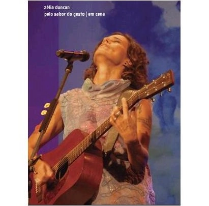 ZELIA DUNCAN / ゼリア・ドゥンカン / PELO SABOR DO GESTO EM CENA