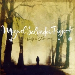 MIGUEL SALVADOR / ミゲル・サルバドール / VIAJE A ETREUM