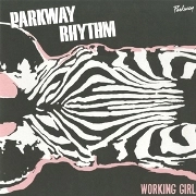 PARKWAY RHYTHM   / WORKING GIRL