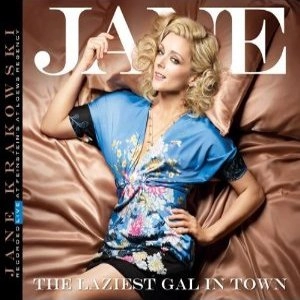 JANE KRAKOWSKI / LAZIEST GAL IN TOWN