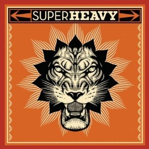 SUPERHEAVY / スーパーヘヴィ / SUPERHEAVY