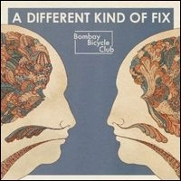 BOMBAY BICYCLE CLUB / ボンベイ・バイシクル・クラブ / DIFFERENT KIND OF FIX