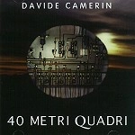 DAVIDE CAMERIN / 40 METRI QUADRI