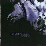 GARDEN WALL / ASSURDO
