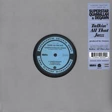 SUPERSTAR QUAMALLAH & DEQAWN / TALKIN' ALL THAT JAZZ