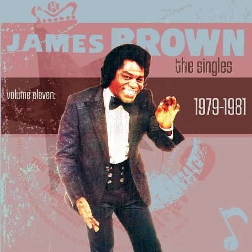JAMES BROWN / ジェームス・ブラウン / THE SINGLES VOL.11: 1979-1981