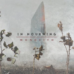 IN MOURNING / MONOLITH
