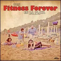 FITNESS FOREVER / フィットネス・フォーエヴァー / CON FITNESS FOREVER EN LA PLAYA