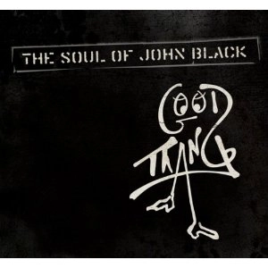 SOUL OF JOHN BLACK / ソウル・オブ・ジョン・ブラック / グッド・サング