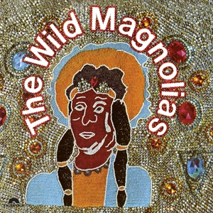 WILD MAGNOLIAS / ワイルド・マグノリアス / ワイルドマグノリアス＋5