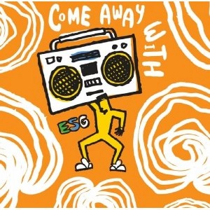 ESG / イー・エス・ジー / COME AWAY WITH ESG