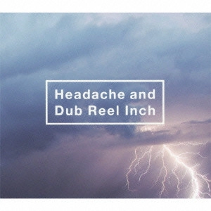 KUROYUME / 黒夢 / Headache and Dub Reel Inch
