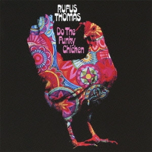 RUFUS THOMAS / ルーファス・トーマス / ファンキー・チキン + 8 (国内盤 帯 解説付 SHM-CD仕様) / DO THE FUNKY CHICKEN