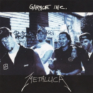 METALLICA / メタリカ / GARAGE INC. / ガレージ・インク