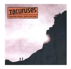 TACURUSES / DESPERTANDO SILENCIOS/DESDE LO HONDO
