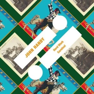 JOHN HANDY / ジョン・ハンディ / Hard Work / Carnival