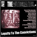 AUTOCRATICS / LOYALTY TO THE CONVICTIONS