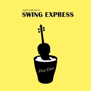 MARTIN ABBUEHL'S SWING EXPRESS / FIRST CLASS