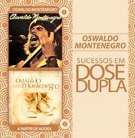 OSWALDO MONTENEGRO / オズヴァウド・モンチネグロ / DOSE DUPLA(2CD)